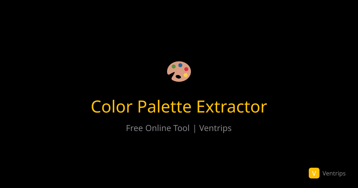 Color Palette Extractor from Images - Free Online Tool | Ventrips