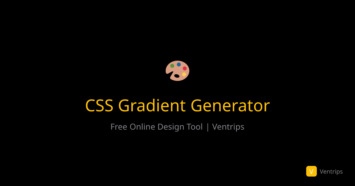CSS Gradient Generator - Free Online Tool | Ventrips