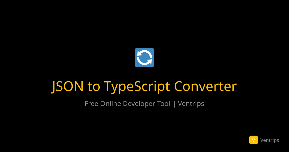 JSON to TypeScript Converter - Free Online Tool | Ventrips