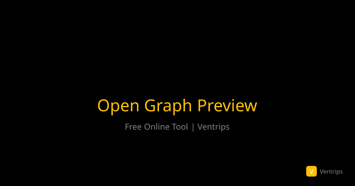 Open Graph Preview - Free Social Card Tester | Ventrips